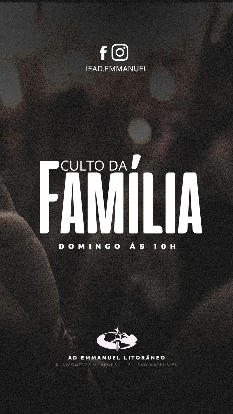 Culto da Família IEAD Emmanuel | Culto da Família | Arte para Igreja Editável no Canva | Story Culto da Família IEAD Emmanuel | Culto da Família | Arte para Igreja Editável no Canva | Story