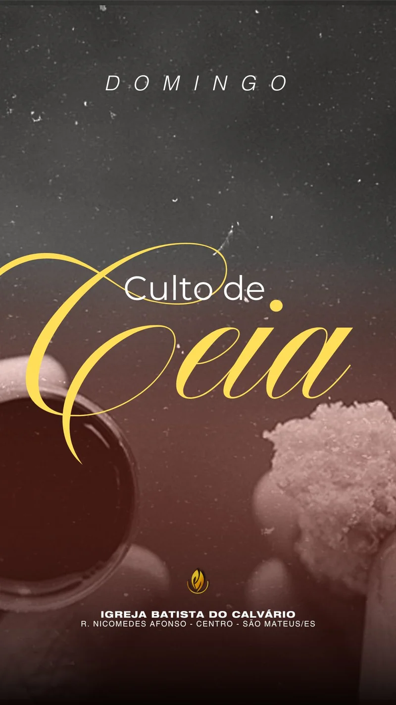Culto Ceia Domingo Igreja Batista | Culto de Ceia | Arte para Igreja Editável no Canva | Story Culto Ceia Domingo Igreja Batista | Culto de Ceia | Arte para Igreja Editável no Canva | Story