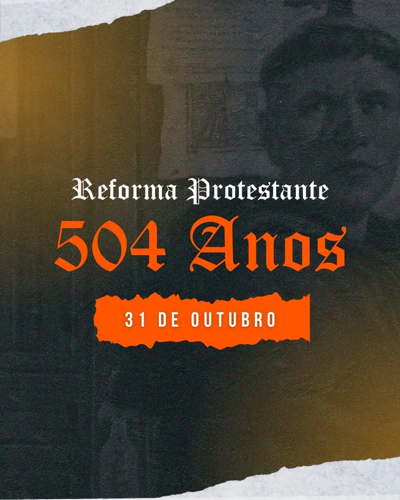 Celebração Reforma Protestante 504 Anos | Datas Comemorativas | Arte para Igreja Editável no Canva | Cartaz Celebração Reforma Protestante 504 Anos | Datas Comemorativas | Arte para Igreja Editável no Canva | Cartaz