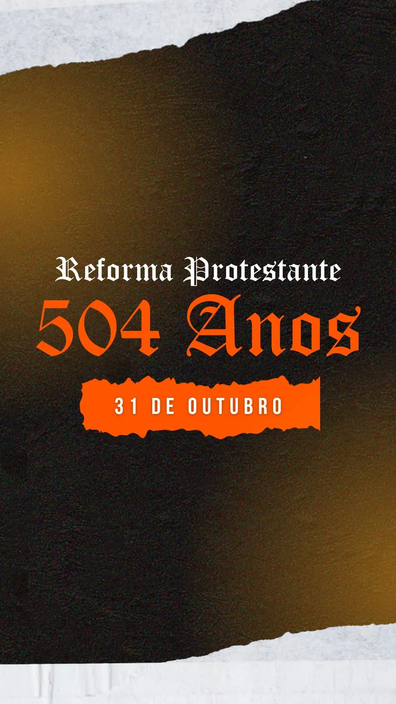 Celebração Reforma Protestante 504 Anos | Datas Comemorativas | Arte para Igreja Editável no Canva | Story