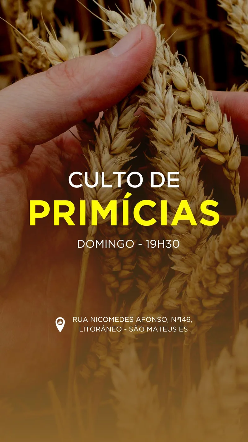 Culto de Primícias | Outros temas | Arte para Igreja Editável no Canva | Story Culto de Primícias | Outros temas | Arte para Igreja Editável no Canva | Story