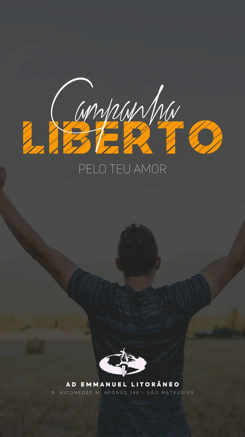 Campanha Liberto pelo Teu Amor | Outros temas | Arte para Igreja Editável no Canva | Story Campanha Liberto pelo Teu Amor | Outros temas | Arte para Igreja Editável no Canva | Story