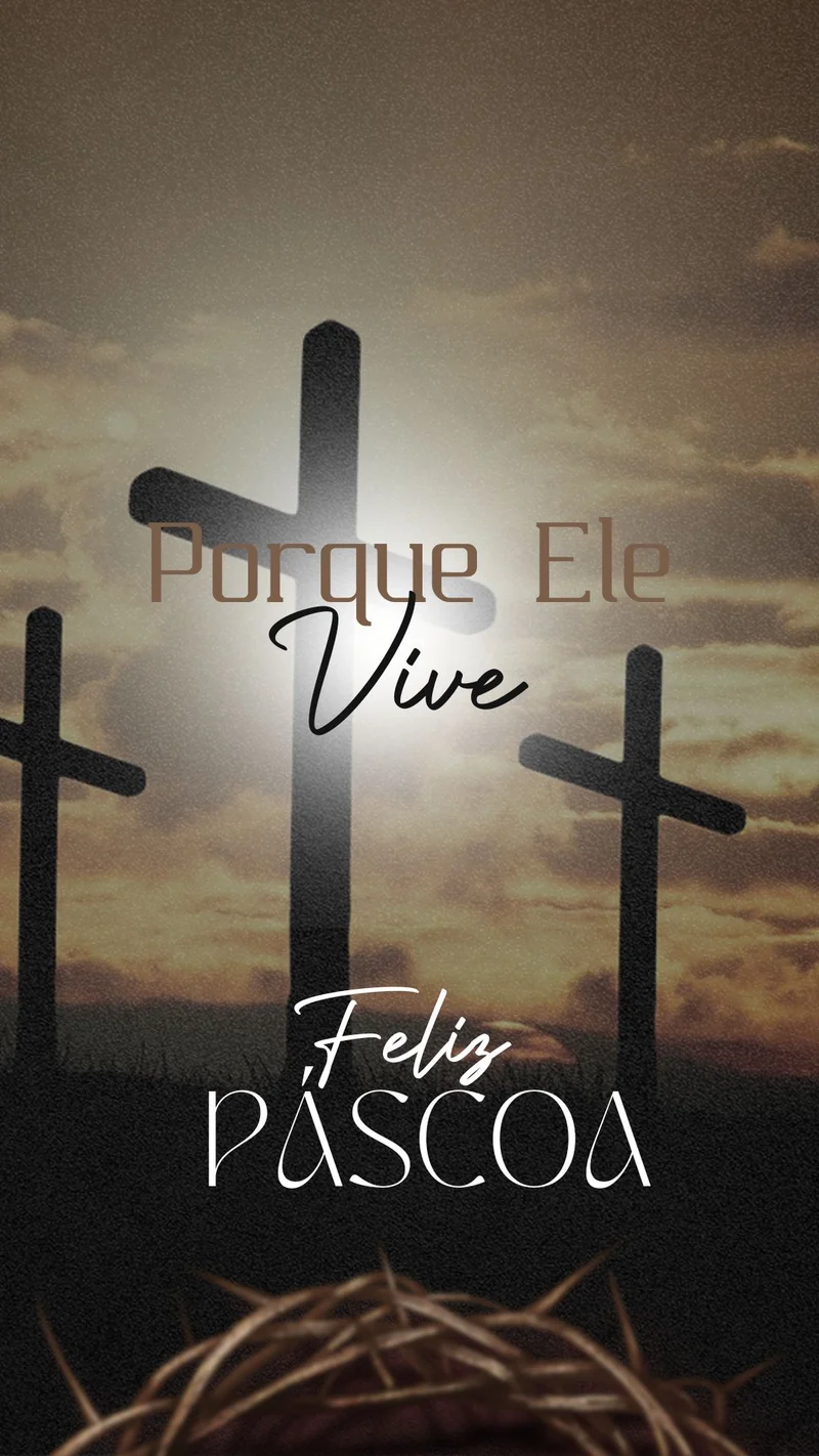Porque Ele Vive – Páscoa e Vida Eterna | Páscoa | Arte para Igreja Editável no Canva | Story
